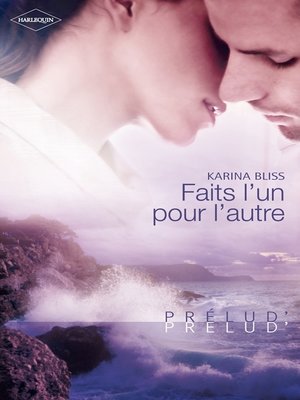 cover image of Faits l'un pour l'autre (Harlequin Prélud')